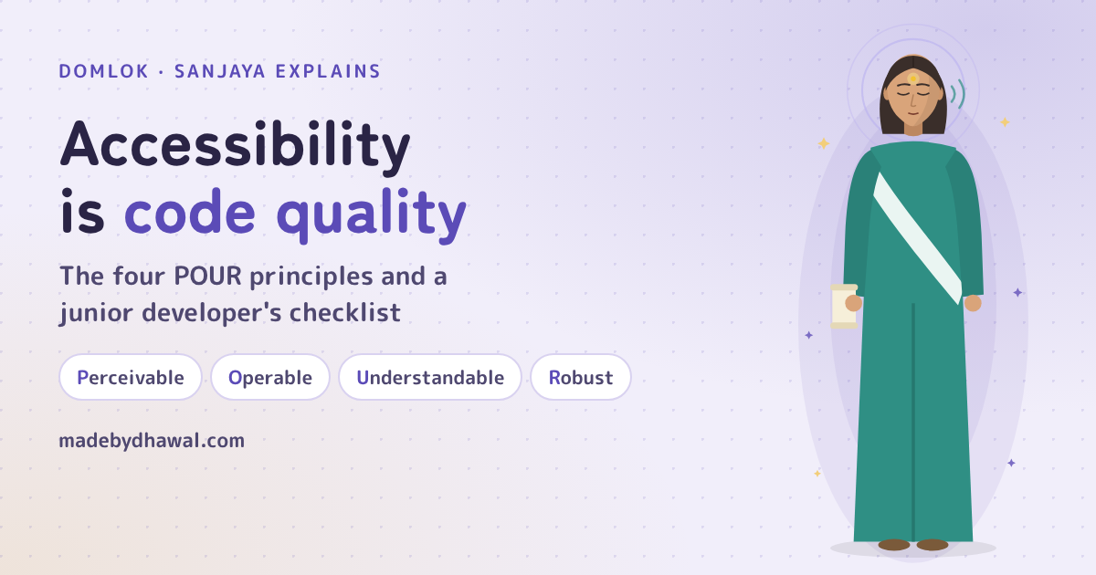 A Guide to Digital Accessibility: POUR, Semantic HTML and a Junior's Checklist